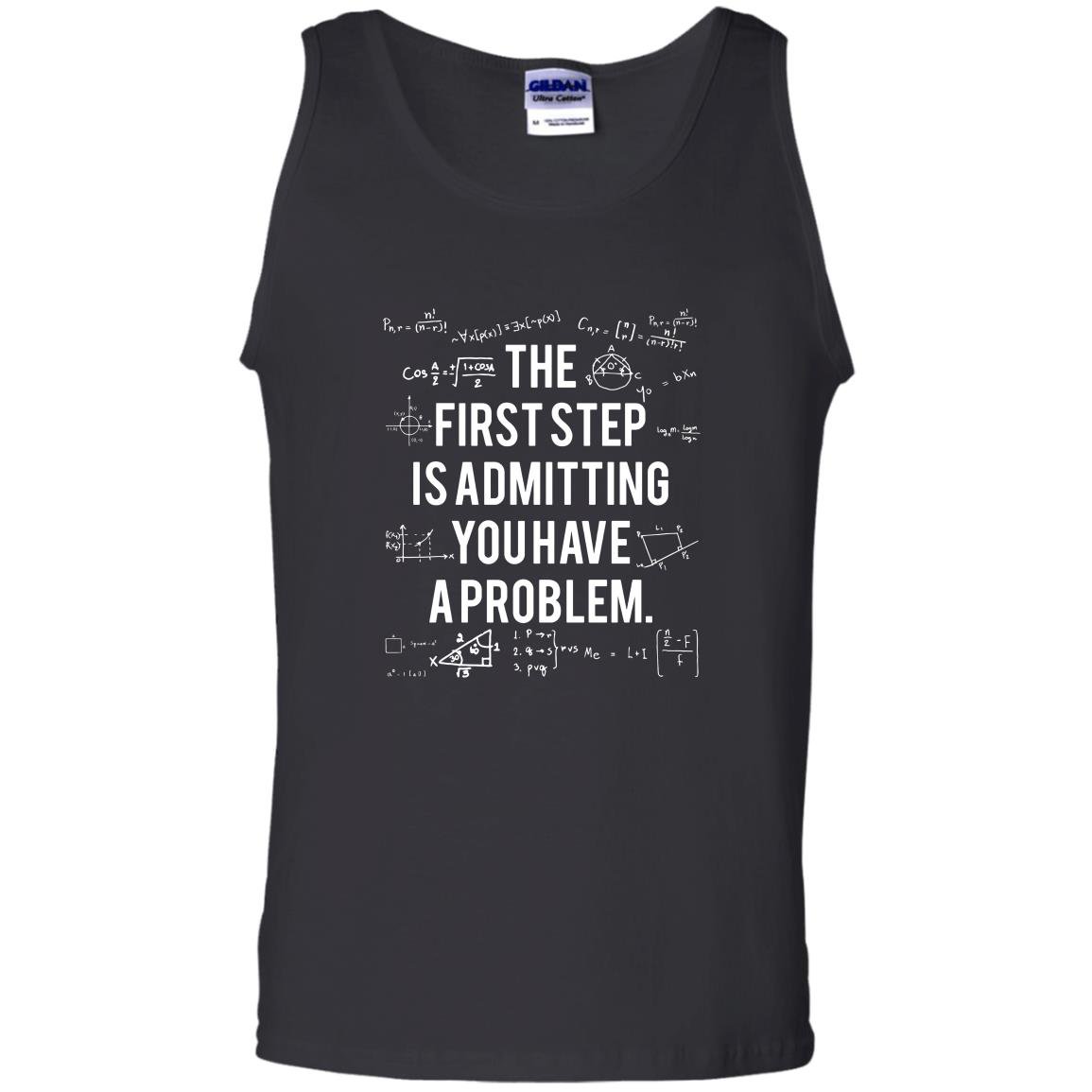 First step is admitting you have a problem Tank Top
