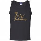 Forty and fabulous 40th birthday Tank Top