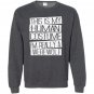 Funny halloween costume im realy a werewolf Sweatshirt