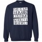 Funny halloween costume im realy a werewolf Sweatshirt