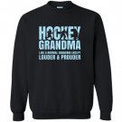 Funny hockey grandma louder prouder Sweatshirt
