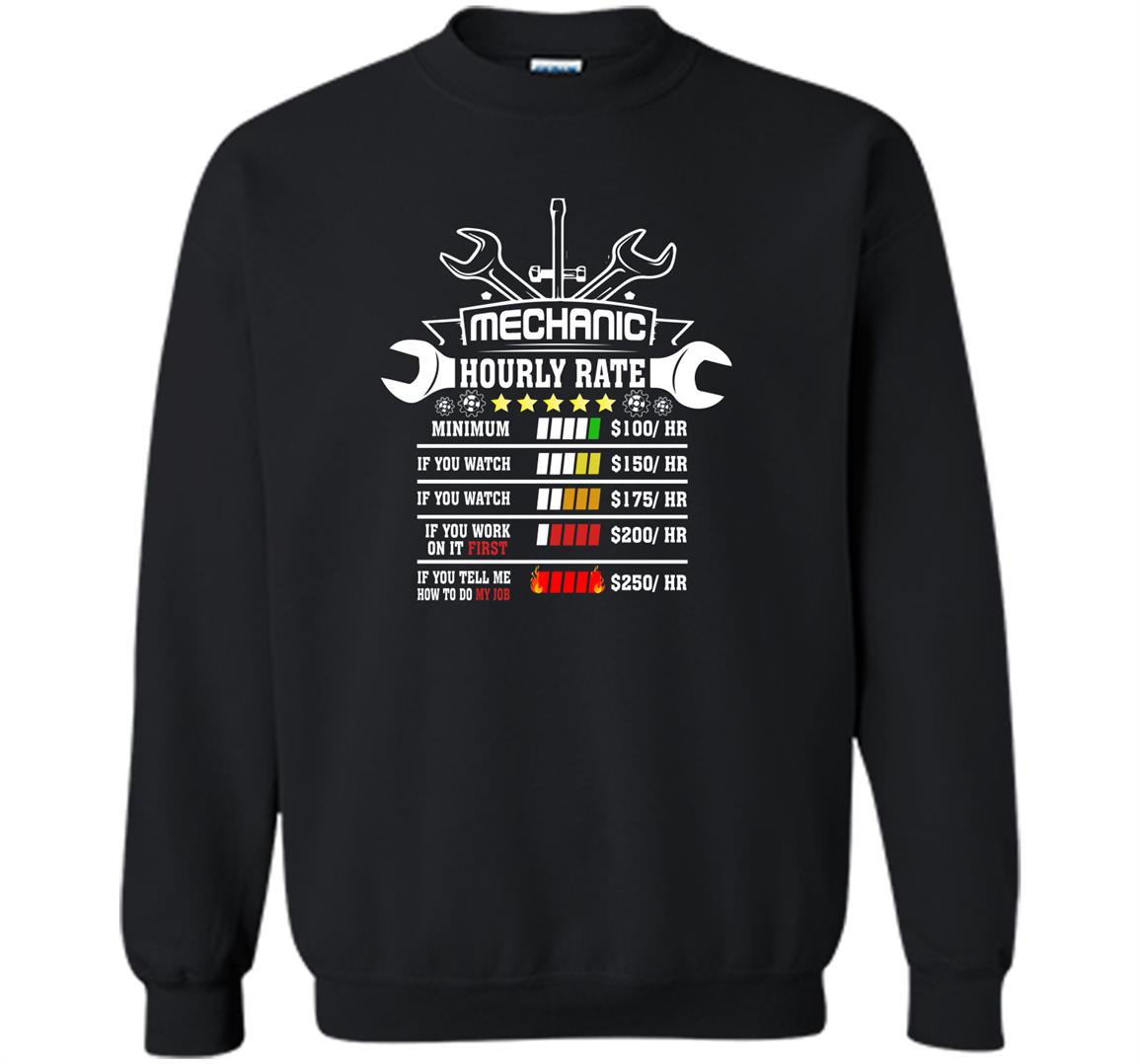 Funny mechanic hourly rate graphic Sweatshirt