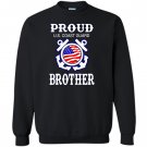 Funny proud us coast guard brother birthday gift Sweatshirt