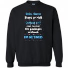 Funny retired postal worker mailman Sweatshirt