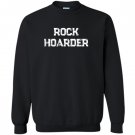 Funny rock hound collector Sweatshirt