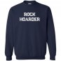 Funny rock hound collector Sweatshirt
