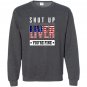 Funny shut up liver youre fine 4th of july Sweatshirt