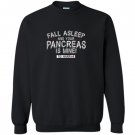 Funny type diabetes Sweatshirt