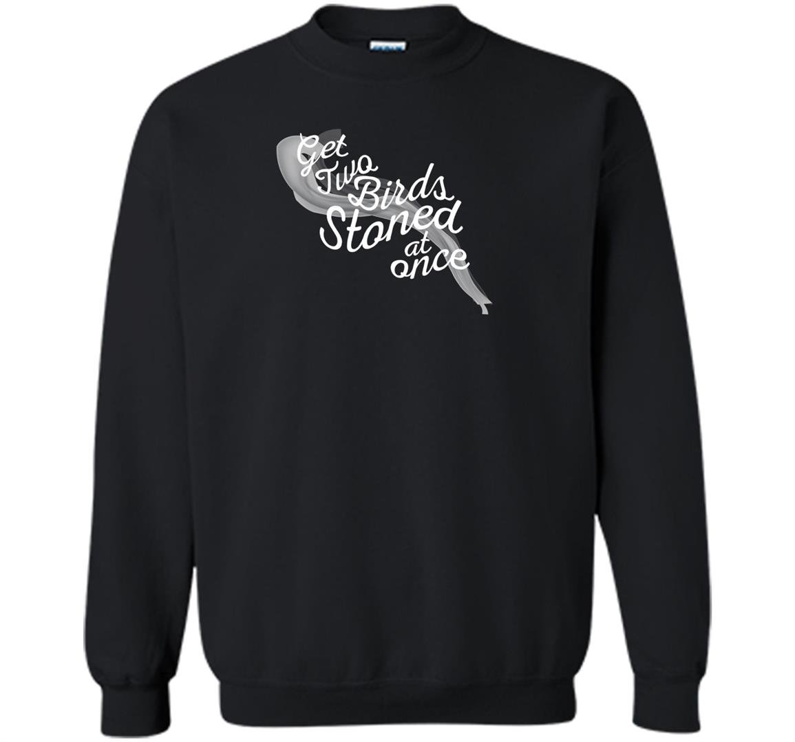 Get 2 birds stoned at once hilarious ricky tpb Sweatshirt