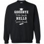 Goodbye 5th grade hello 6th grade graduation Sweatshirt