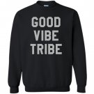 Good vibe tribe Sweatshirt