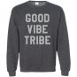 Good vibe tribe Sweatshirt