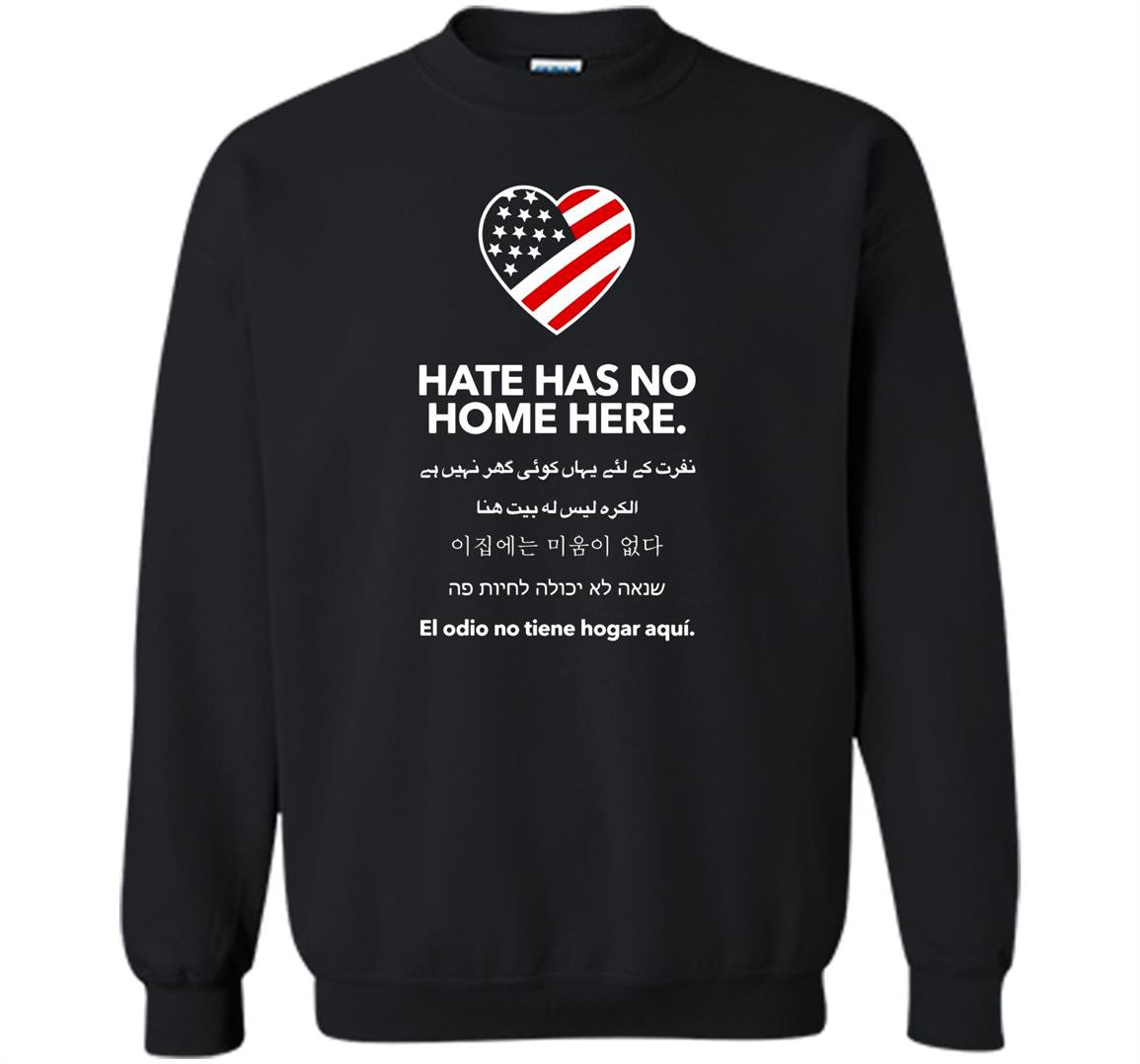 Hate has no home here Sweatshirt