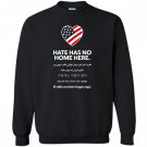 Hate has no home here Sweatshirt