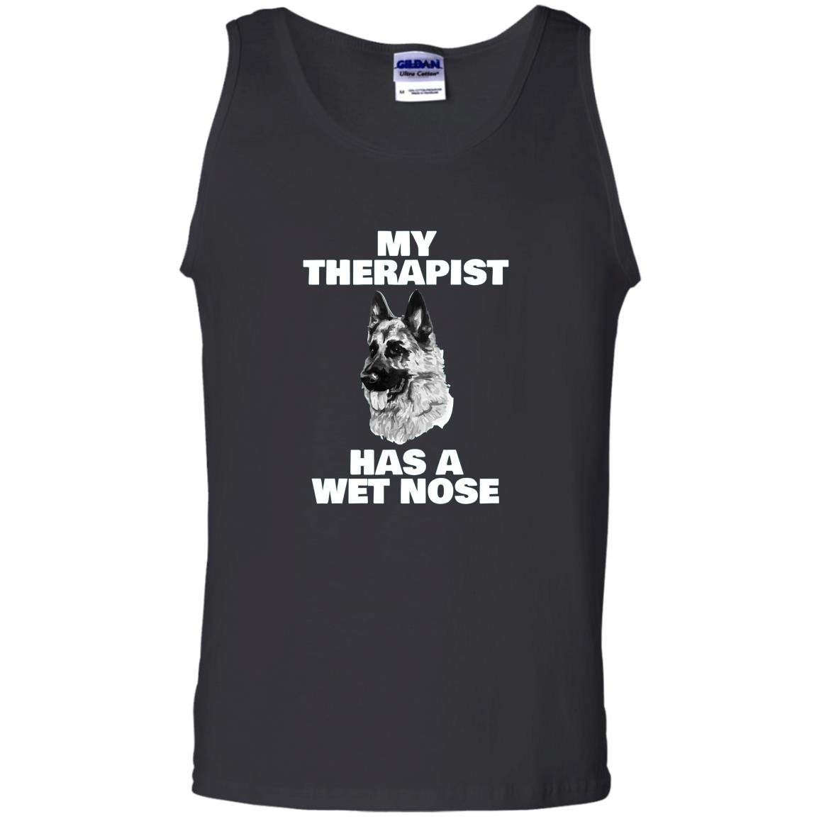 Funny german shepherd my therapist has a wet nose Tank Top