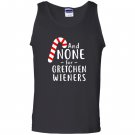 Funny gretchen wieners small Tank Top