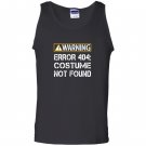Funny programmer warning error 404 costume not found Tank Top