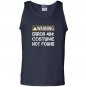 Funny programmer warning error 404 costume not found Tank Top