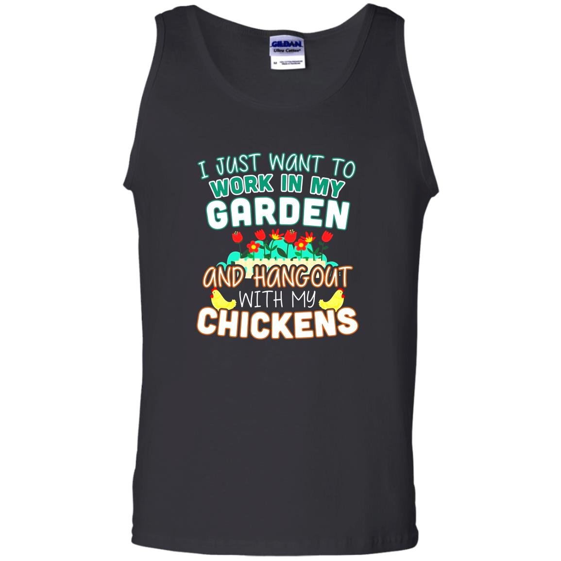 Funny work in my garden hang out with my chickens Tank Top