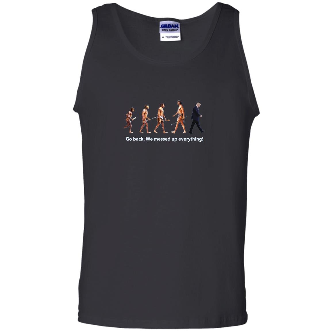 Go back we messed up trump evolution funny parody Tank Top
