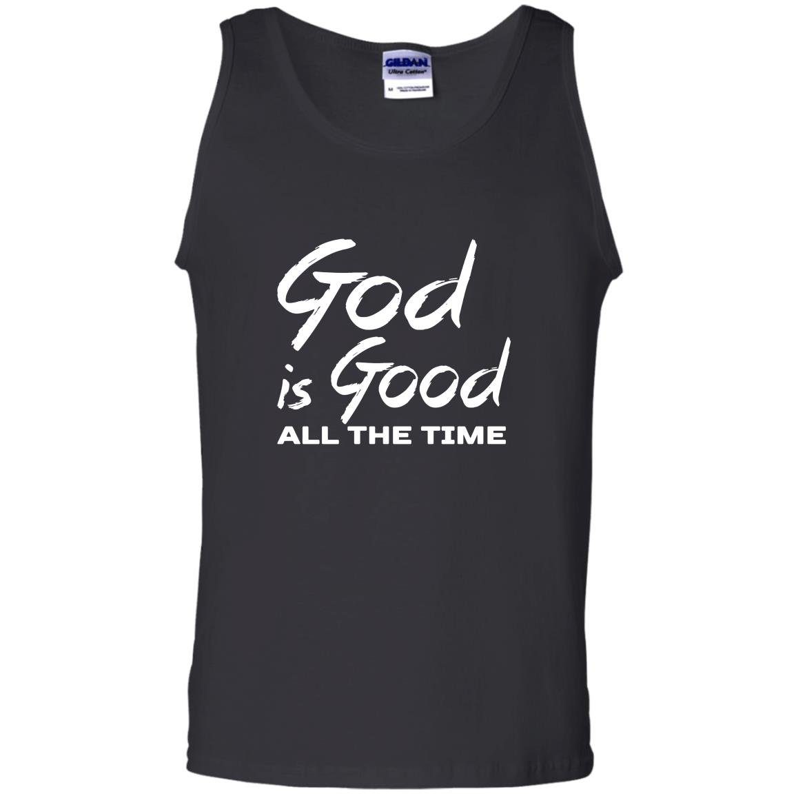 God is good all the time Tank Top