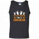 Halloween you cant scare me im a librarian Tank Top