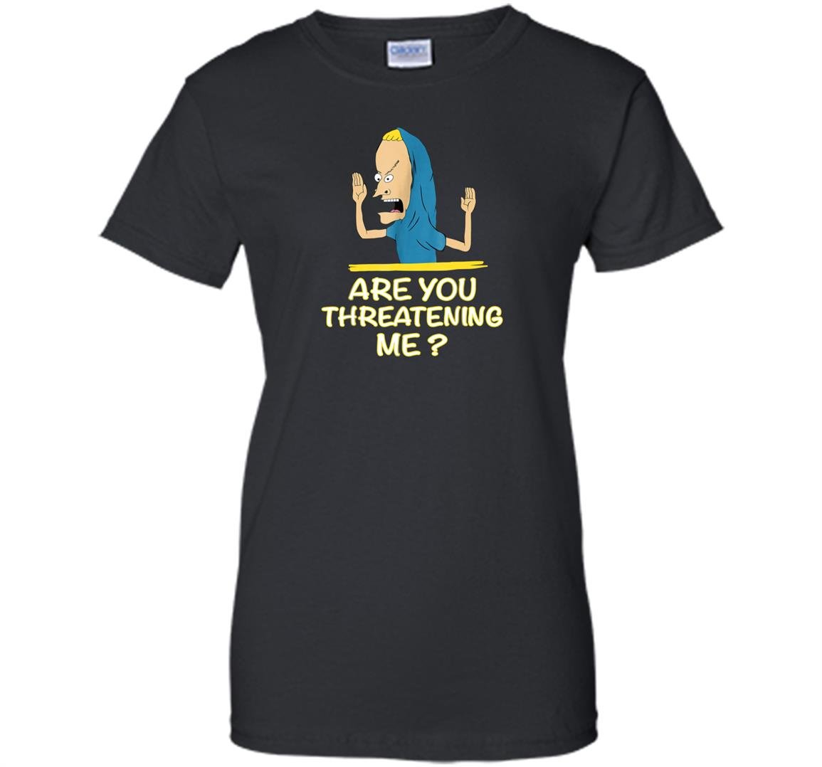 Cornholio are you threatening me Women