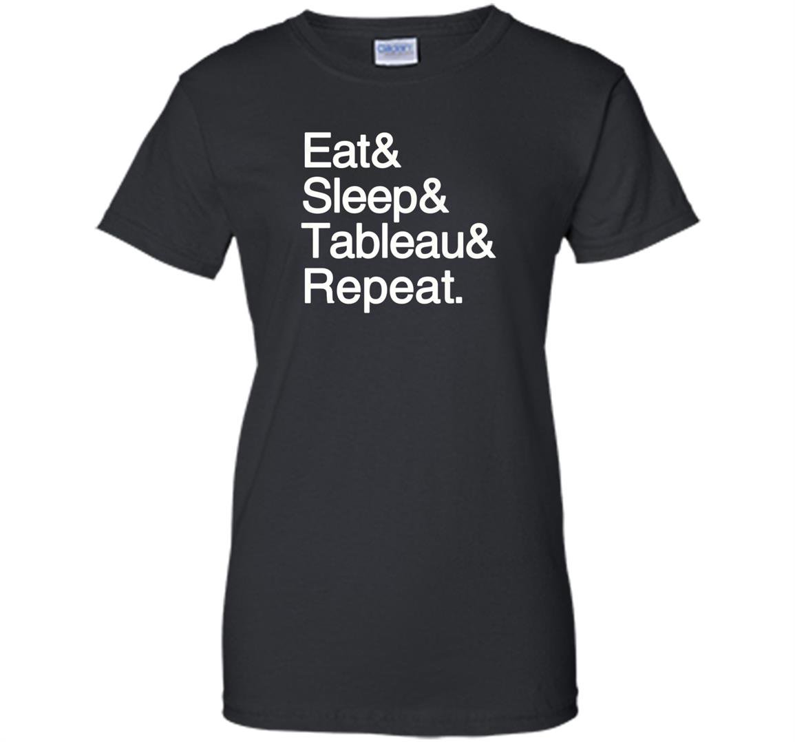 Data analytics eat sleep tableau repeat stem Women