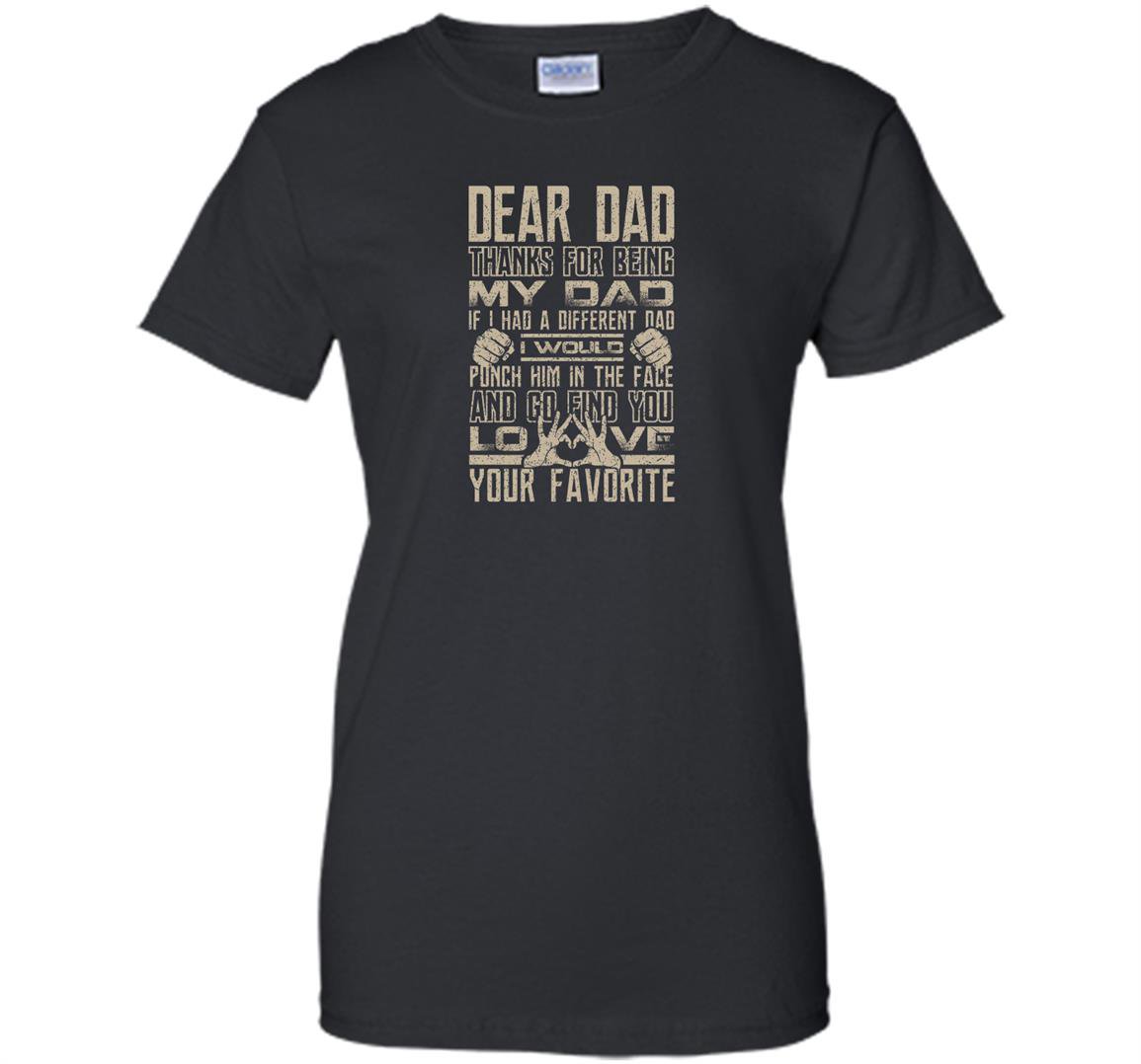 Dear dad thanks for being my dad Women