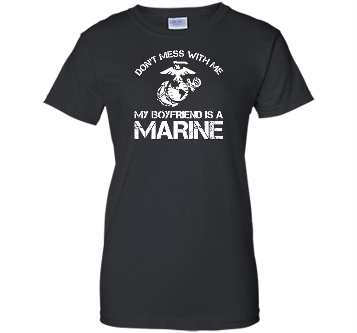Dont mess with me my boyfriend is a marine bulldog Women