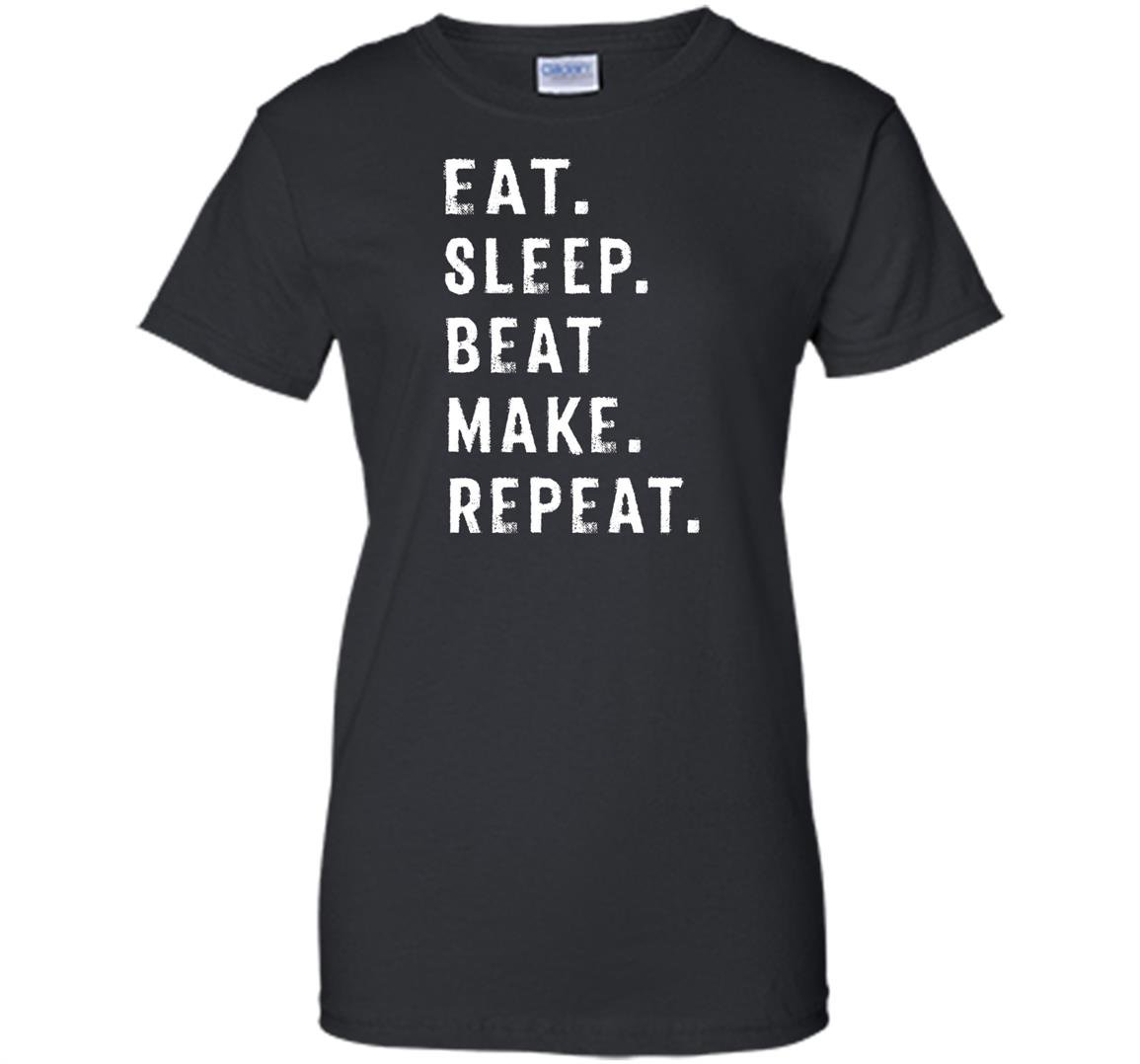 Eat sleep beat repeat make beat maker music producer Women