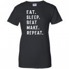 Eat sleep beat repeat make beat maker music producer Women