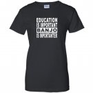 Education is important but banjo is importanter Women