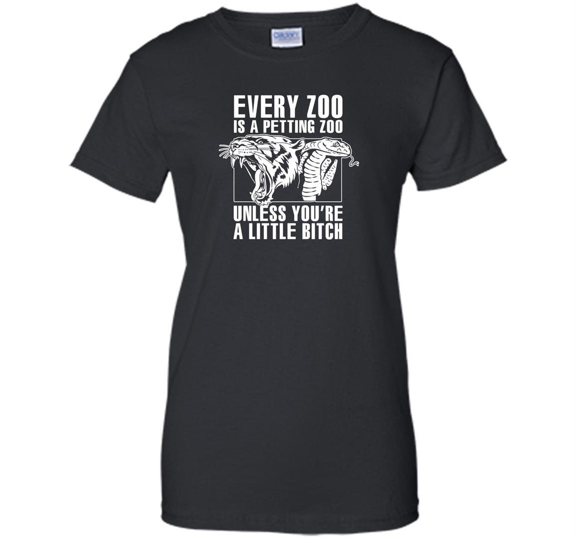 Every zoo is a petting zoo unless youre a bitch Women