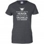 Good girls go to heaven bad go to valhalla Women