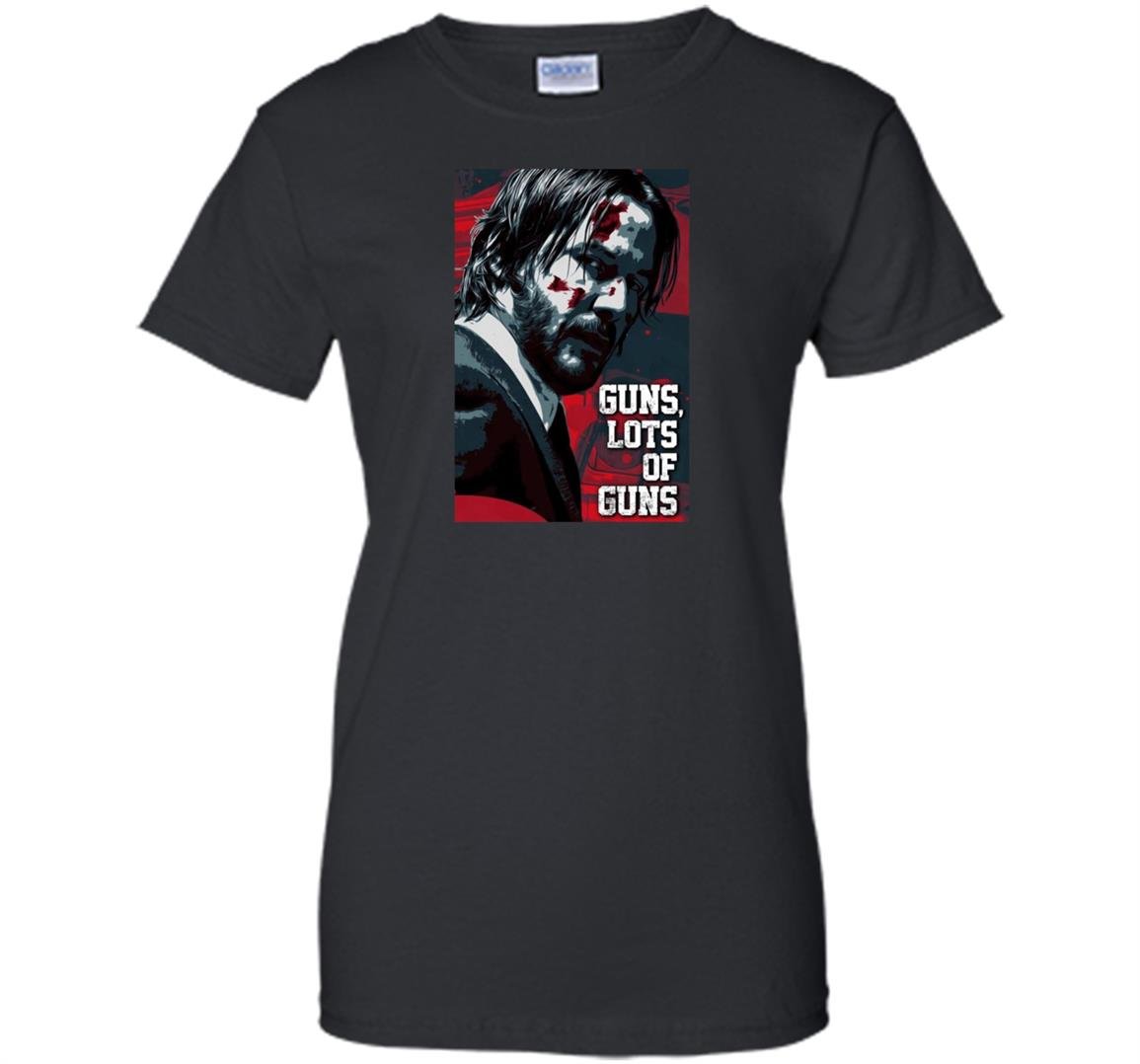 Guns lot of guns john wick chapter 3 fan Women