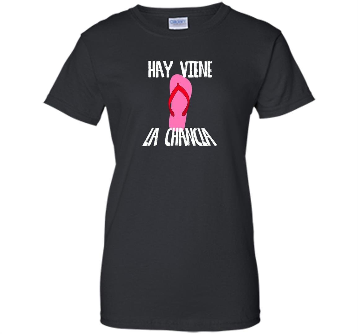 Hay viene la chancla funny hispanic humor Women