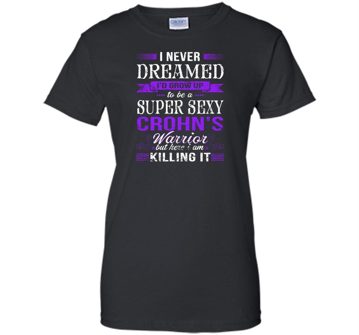 I am a super sexy crohns disease warrior funny Women