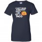 I cant make everybody happy i am a taco Women