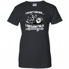 I dont snore i dream im a motorcycle Women