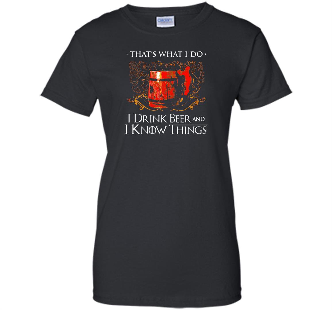 I drink beer and i know things Women