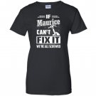If maurice cant fix it were all screwed Women