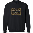 Henny gang Sweatshirt