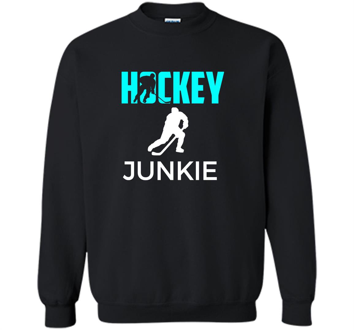 Hockey junkie funny Sweatshirt