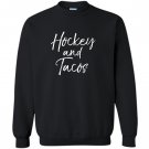 Hockey tacos mexican slate Sweatshirt