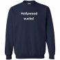 Hollywood sucks Sweatshirt