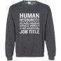 Human resources miracle worker funny hr job quote Sweatshirt