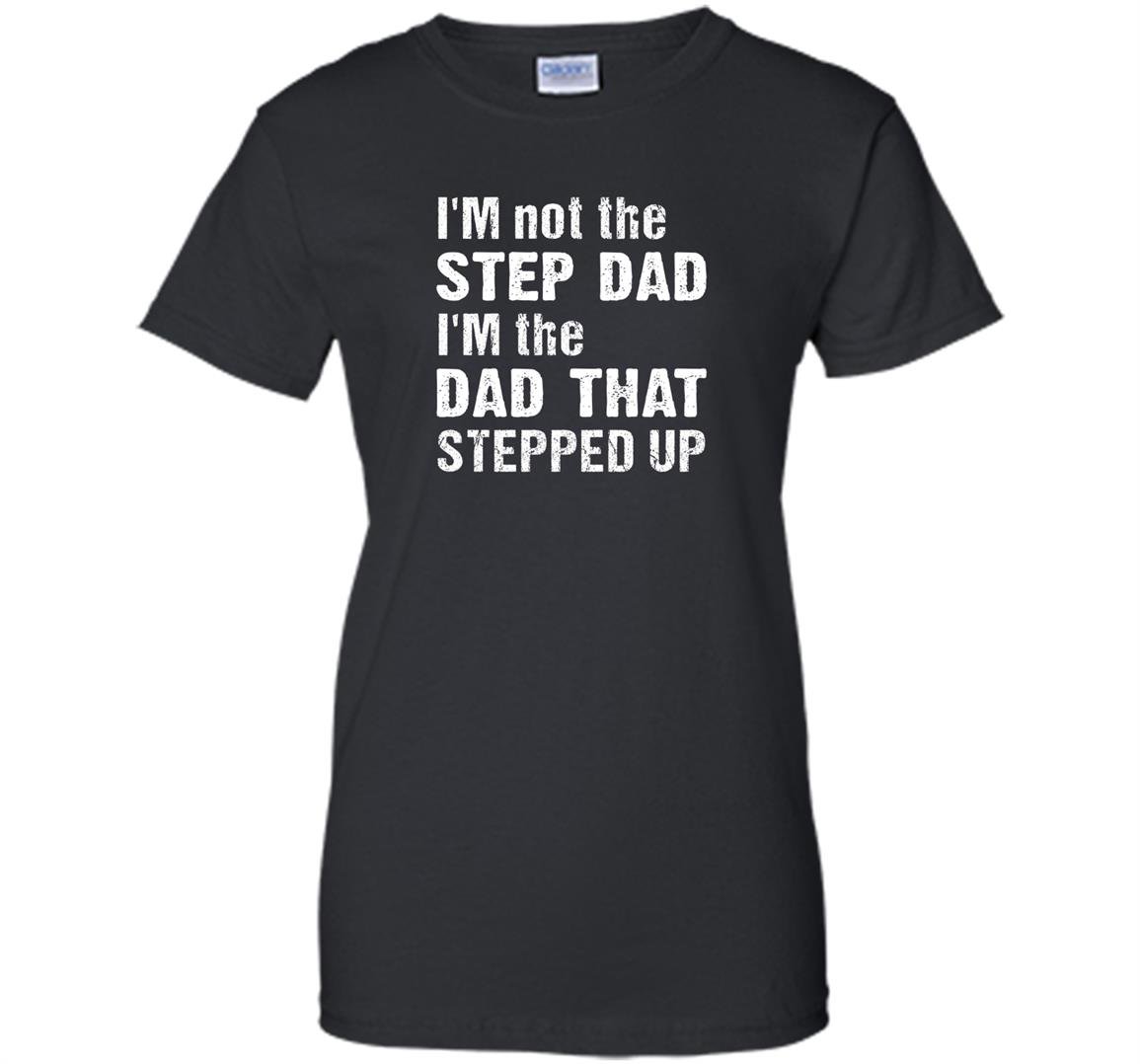 Im not the step dad im the dad that stepped up Women