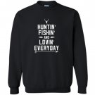Hunting fishing loving everyday funny hunting dad gift Sweatshirt