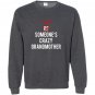 I am someones crazy mother in law great gift idea Sweatshirt